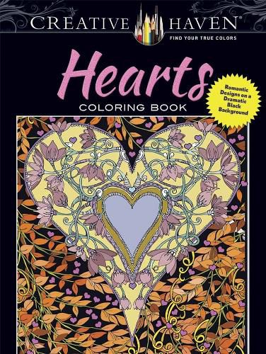 Cover image for Creative Haven Hearts Coloring Book: Romantic Designs on a Dramatic Black Background