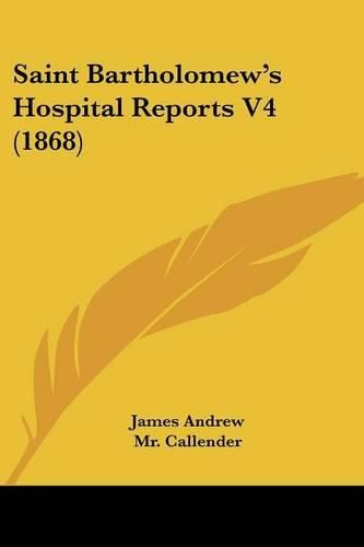 Cover image for Saint Bartholomew's Hospital Reports V4 (1868)