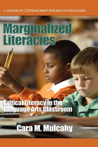 Cover image for Marginalized Literacies: Critical Literacy in the Language Arts Classroom