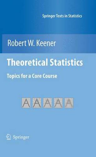 Cover image for Theoretical Statistics: Topics for a  Core  Course