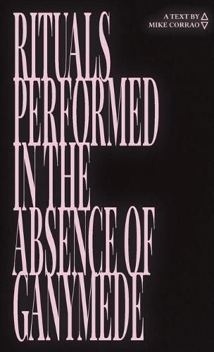 Cover image for Rituals Performed in the Absence of Ganymede