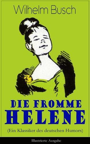 Cover image for Die fromme Helene (Ein Klassiker des deutschen Humors) - Illustrierte Ausgabe