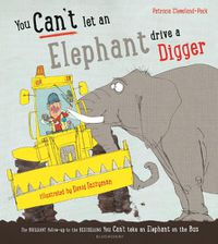 Cover image for You Can't Let an Elephant Drive a Digger