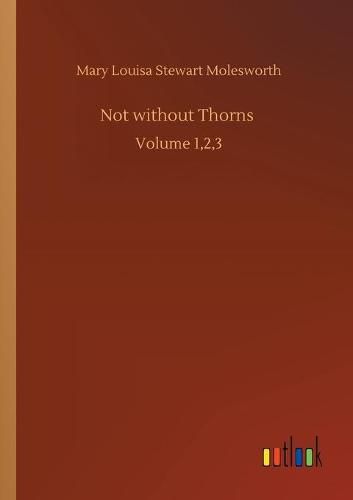 Cover image for Not without Thorns: Volume 1,2,3