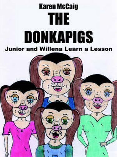 Cover image for THE DONKAPIGS: Junior and Willena Learn a Lesson