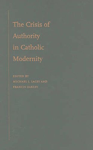 Cover image for The Crisis of Authority in Catholic Modernity