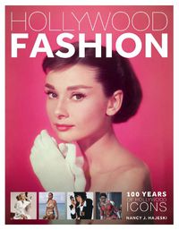 Cover image for Hollywood Fashion: 100 Years of Hollywood Icons