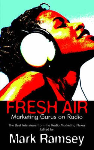 Cover image for Fresh Air: Marketing Gurus on Radio