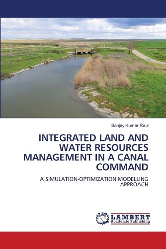 Cover image for Integrated Land and Water Resources Management in a Canal Command
