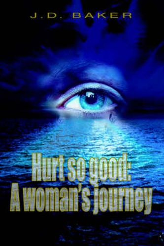 Cover image for Hurt So Good: A Woman's Journey