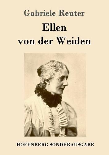 Cover image for Ellen von der Weiden: Roman