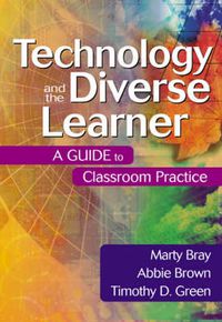 Cover image for Technology and the Diverse Learner: A Guide to Classroom Practice