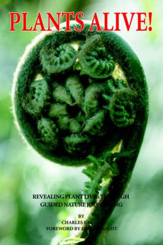 Cover image for Plants Alive!: Revealing Plant Lives Through Guided Nature Journaling