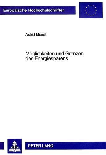 Cover image for Moeglichkeiten Und Grenzen Des Energiesparens: Eine Analyse Am Beispiel Der Elektrizitaet