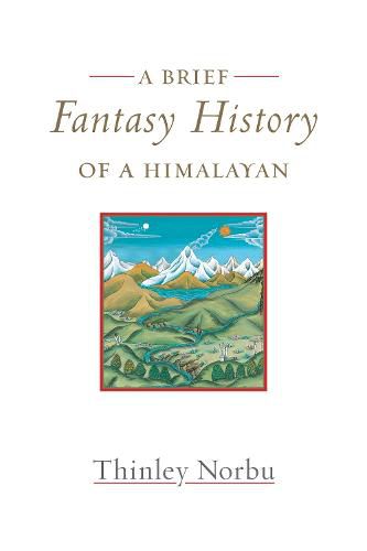 A Brief Fantasy History of a Himalayan: Autobiographical Reflections