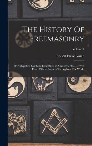 Cover image for The History Of Freemasonry