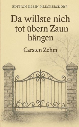 Cover image for Da willste nich tot uebern Zaun haengen