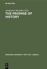 Cover image for The Promise of History: Essays in Political Philosophy