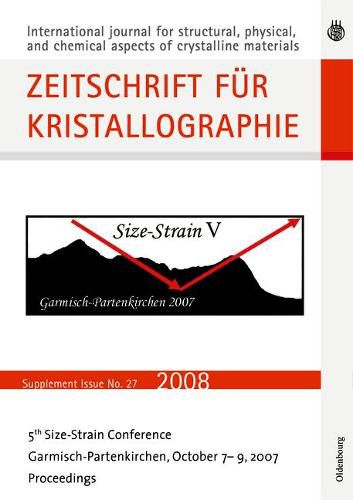 Cover image for Fifth Size Strain Conference. Diffraction Analysis of the Microstructure of Materials: Garmisch-Partenkirchen, October 7-9, 2007