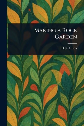 Cover image for Making a Rock Garden