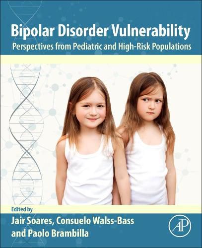 Cover image for Bipolar Disorder Vulnerability: Perspectives from Pediatric and High-Risk Populations