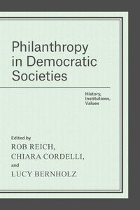 Cover image for Philanthropy in Democratic Societies: History, Institutions, Values