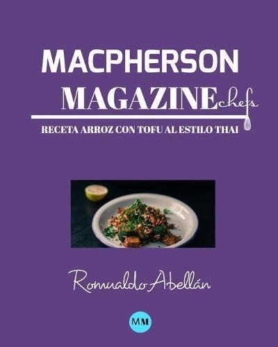 Cover image for Macpherson Magazine Chef's - Receta Arroz con tofu al estilo thai