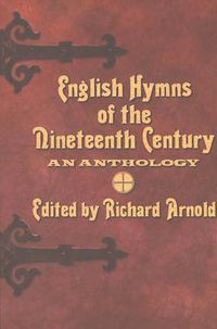 Cover image for English Hymns of the Nineteenth Century: An Anthology