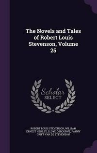 Cover image for The Novels and Tales of Robert Louis Stevenson, Volume 25