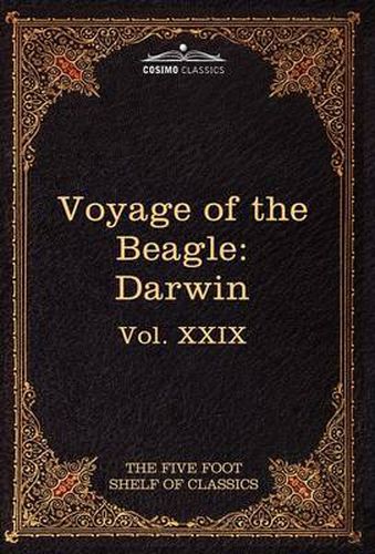 Cover image for The Voyage of the Beagle: The Five Foot Shelf of Classics, Vol. XXIX (in 51 Volumes)