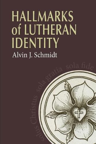 Cover image for Hallmarks of Lutheran Identity