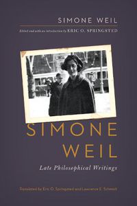 Cover image for Simone Weil: Late Philosophical Writings