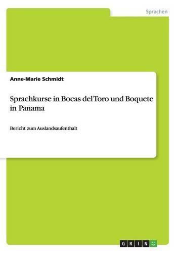 Sprachkurse in Bocas del Toro und Boquete in Panama: Bericht zum Auslandsaufenthalt