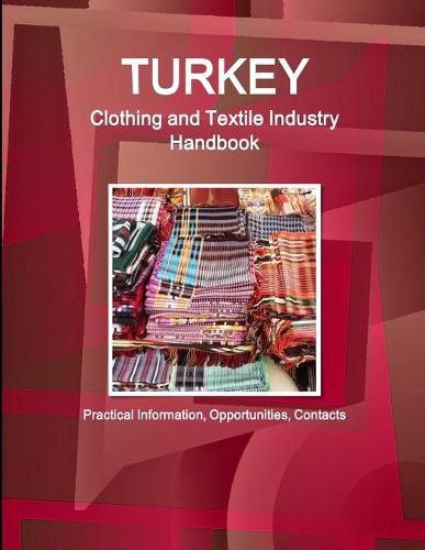 Cover image for Turkey Clothing and Textile Industry Handbook - Practical Information, Opportunities, Contacts