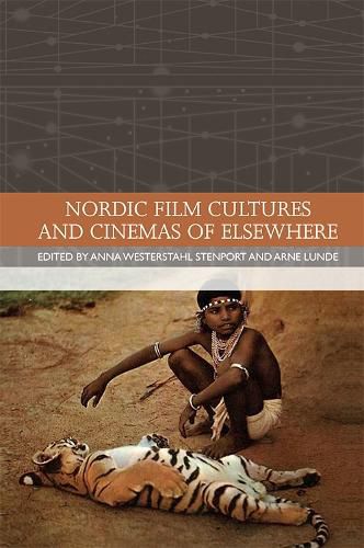 Nordic Film Cultures and Cinemas of Elsewhere