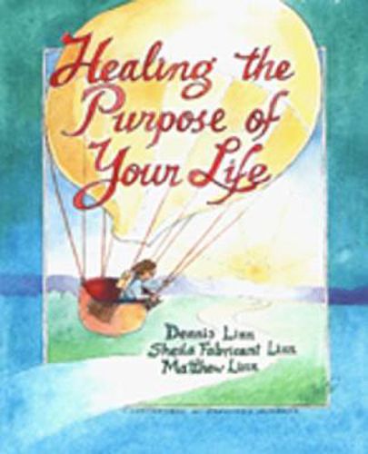 Cover image for Healing the Purpose of Your Life