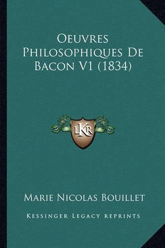 Oeuvres Philosophiques de Bacon V1 (1834)