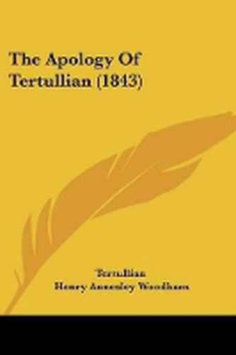 Cover image for The Apology Of Tertullian (1843)