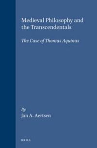 Cover image for Medieval Philosophy and the Transcendentals: The Case of Thomas Aquinas