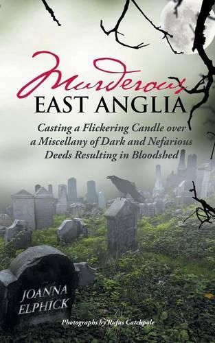 Cover image for Murderous East Anglia