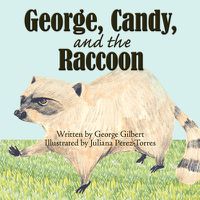 Cover image for George, Candy, and the Raccoon