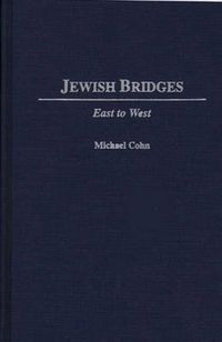 Cover image for Jewish Bridges: East to West