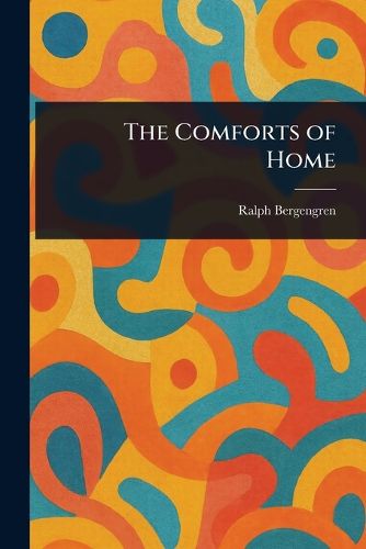 Cover image for The Comforts of Home