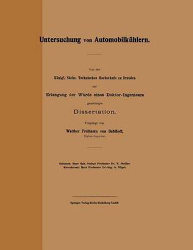 Cover image for Untersuchung Von Automobilkuhlern: Von Der Koenigl. Sachs. Technischen Hochschule Zu Dresden Zur Erlangung Der Wurde Eines Doktor-Ingenieurs Genehmigte Dissertation