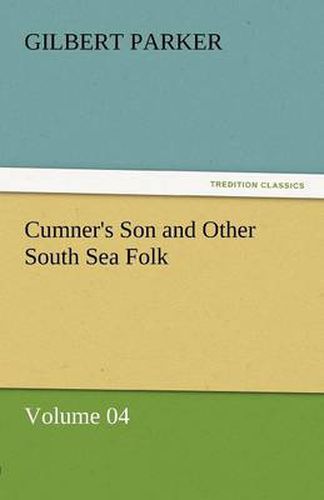 Cover image for Cumner's Son and Other South Sea Folk - Volume 04