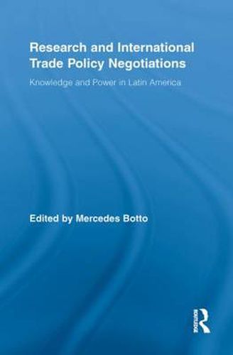 Cover image for Research and International Trade Policy Negotiations: Knowledge and Power in Latin America