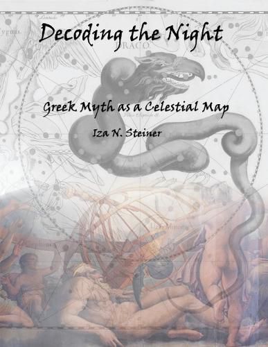 Cover image for Decoding the Night: Greek Myth as a Celestial Map