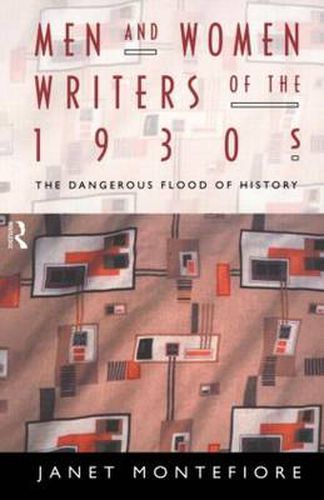 Cover image for Men and Women Writers of the 1930s: The Dangerous Flood of History