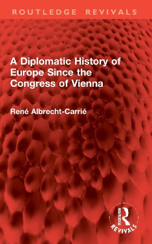 Cover image for A Diplomatic History of Europe Since the Congress of Vienna