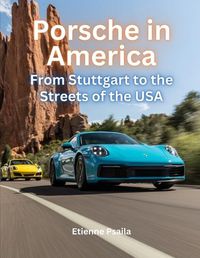Cover image for Porsche in America